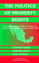 Book cover of: Politics of Property Rights. By: Stephen Haber