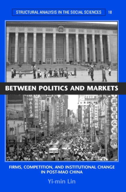 Book cover of: Between Politics and Markets. By: Yi-min Lin