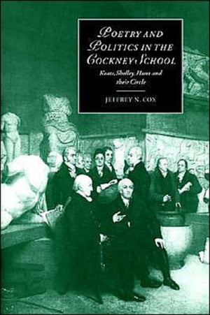 Poetry and Politics in the Cockney School