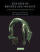 Book cover of: Rise of Bronze Age Society. By: Kristiansen, Kristian, Kristian Kristiansen