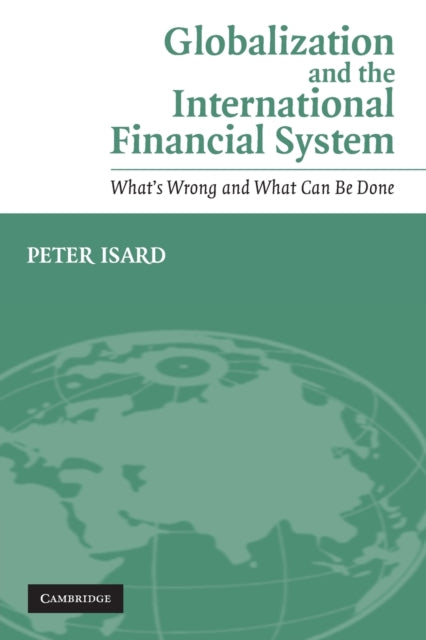 Book cover of: Globalization and the International Financial System. By: Peter Isard