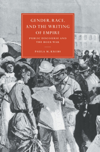 Book cover of: Gender, Race, and the Writing of Empire. By: Paula  M. Krebs