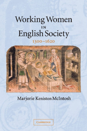 Working Women in English Society, 1300–1620