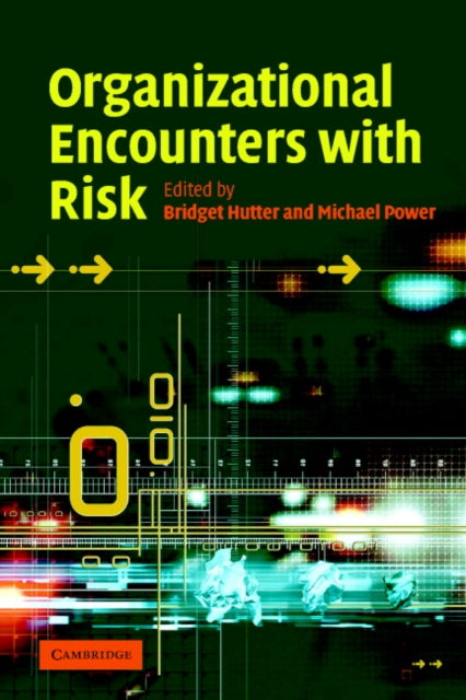 Book cover of: Organizational Encounters with Risk