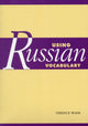 Book cover of: Using Russian Vocabulary. By: Terence Leslie Brian Wade