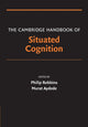 Book cover of: Cambridge Handbook of Situated Cognition