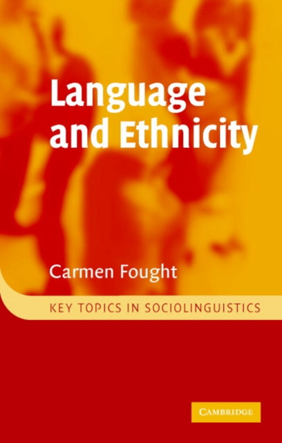 Book cover of: Language and Ethnicity. By: Carmen Fought