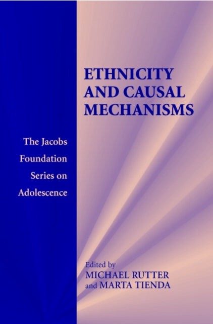 Book cover of: Ethnicity and Causal Mechanisms. By: Marta Tienda