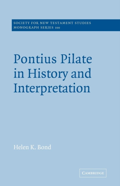 Book cover of: Pontius Pilate in History and Interpretation. By: Helen K. Bond