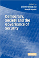 Book cover of: Democracy, Society and the Governance of Security. By: Jennifer Wood