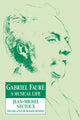 Book cover of: Gabriel Faure. By: Jean-Michel Nectoux
