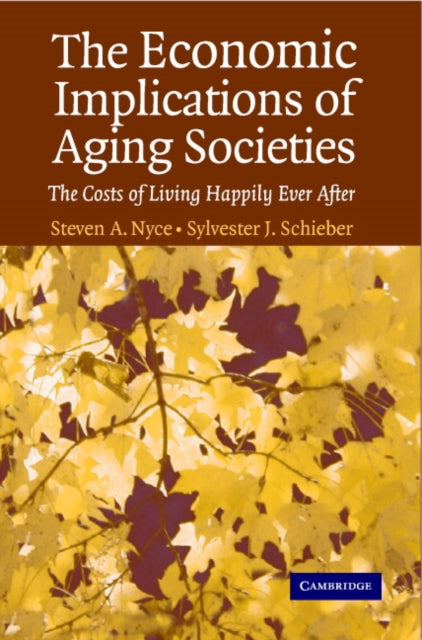 Book cover of: Economic Implications of Aging Societies. By: Steven A. Nyce
