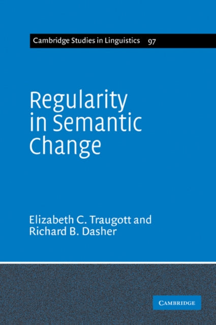 Book cover of: Regularity in Semantic Change. By: Elizabeth Closs Traugott