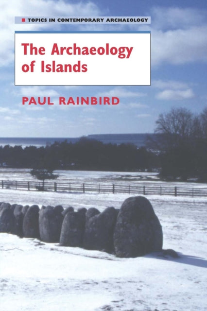 Book cover of: Archaeology of Islands. By: Paul Rainbird