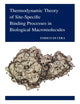 Book cover of: Thermodynamic Theory of Site-Specific Binding Processes in Biological Macromolecules. By: Enrico Di Cera