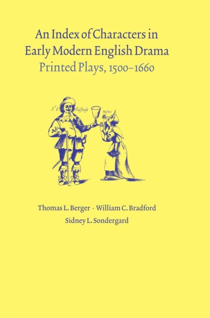 Book cover of: Index of Characters in Early Modern English Drama. By: Thomas L. Berger