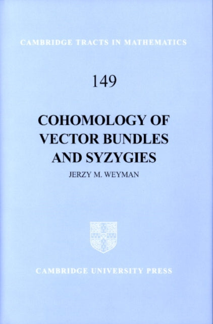 Book cover of: Cohomology of Vector Bundles and Syzygies. By: Jerzy Weyman