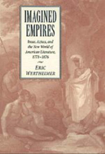Book cover of: Imagined Empires. By: Eric Wertheimer