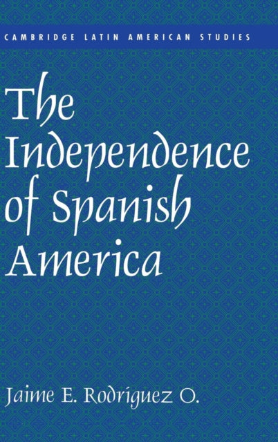 Book cover of: Independence of Spanish America