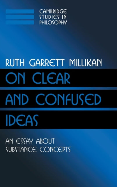 Book cover of: On Clear and Confused Ideas. By: Ruth Garrett Millikan