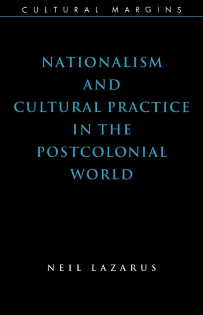 Book cover of: Nationalism and Cultural Practice in the Postcolonial World