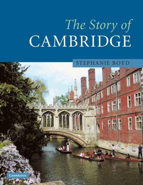 Book cover of: Story of Cambridge. By: Stephanie Boyd