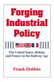 Book cover of: Forging Industrial Policy. By: Frank Dobbin