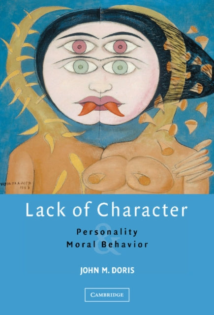 Book cover of: Lack of Character. By: John M. Doris