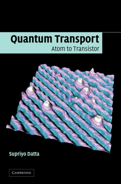 Book cover of: Quantum Transport. By: Supriyo Datta