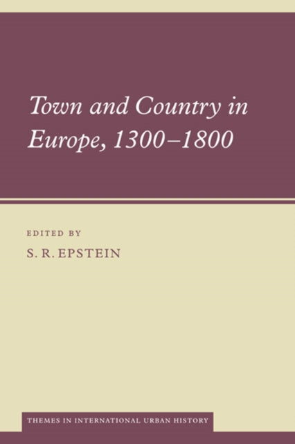 Book cover of: Town and Country in Europe, 1300–1800. By: S. R. Epstein