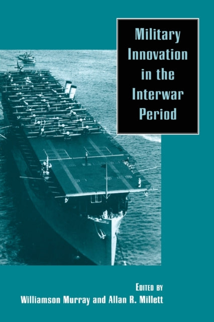 Book cover of: Military Innovation in the Interwar Period