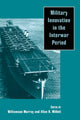 Book cover of: Military Innovation in the Interwar Period