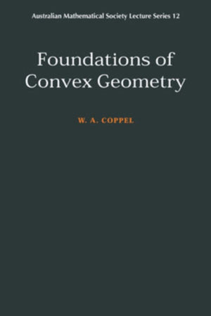 Foundations of Convex Geometry