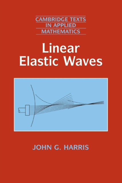 Book cover of: Linear Elastic Waves. By: John G. Harris
