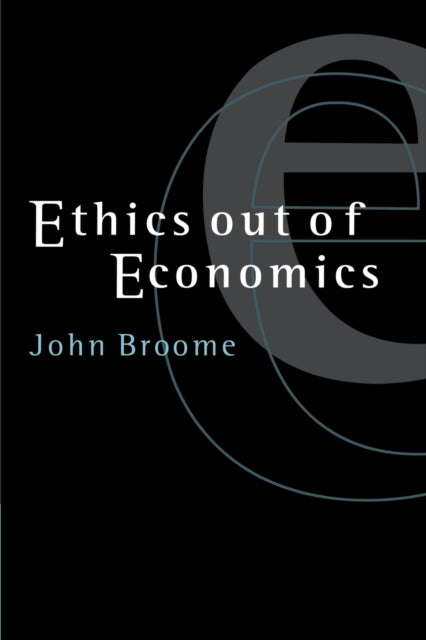Book cover of: Ethics out of Economics