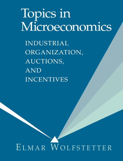 Book cover of: Topics in Microeconomics. By: Elmar Wolfstetter