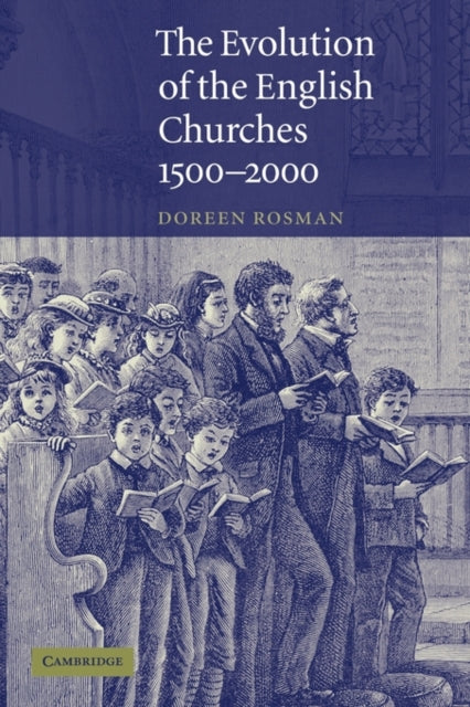 Book cover of: Evolution of the English Churches, 1500–2000. By: Doreen Rosman