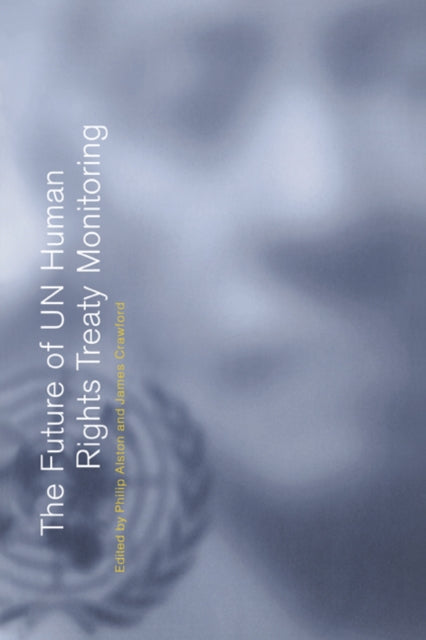 Book cover of: Future of UN Human Rights Treaty Monitoring
