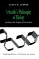 Book cover of: Aristotle's Philosophy of Biology. By: James G. Lennox