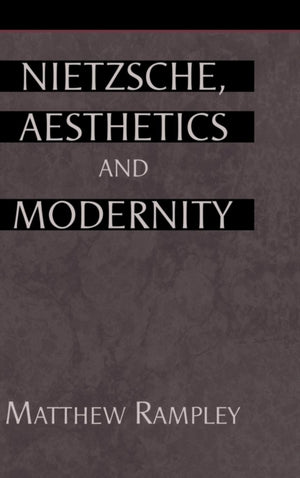 Nietzsche, Aesthetics and Modernity