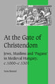Book cover of: At the Gate of Christendom. By: Nora Berend