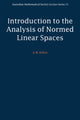 Book cover of: Introduction to the Analysis of Normed Linear Spaces