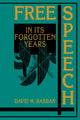 Book cover of: Free Speech in its Forgotten Years, 1870–1920. By: David M. Rabban
