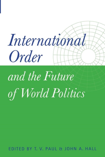 Book cover of: International Order and the Future of World Politics