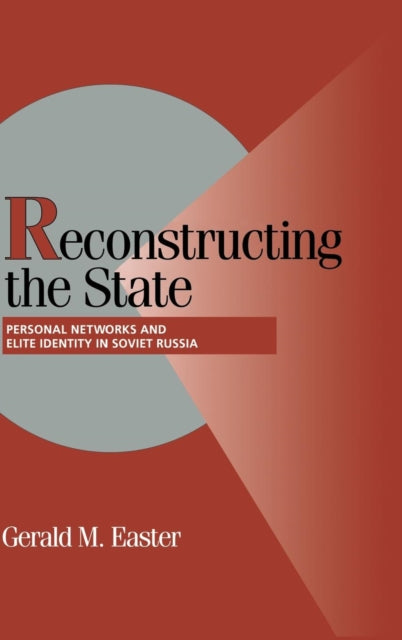 Book cover of: Reconstructing the State. By: Gerald M. Easter