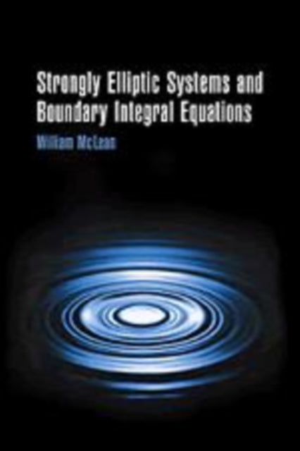 Book cover of: Strongly Elliptic Systems and Boundary Integral Equations