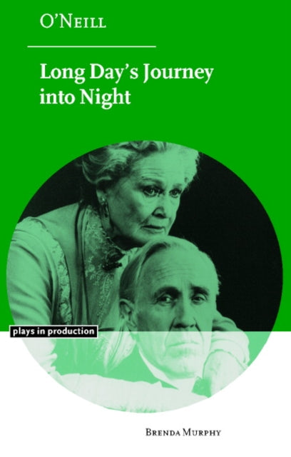 Book cover of: O'Neill: Long Day's Journey into Night. By: Brenda Murphy