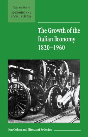 Growth of the Italian Economy, 1820–1960