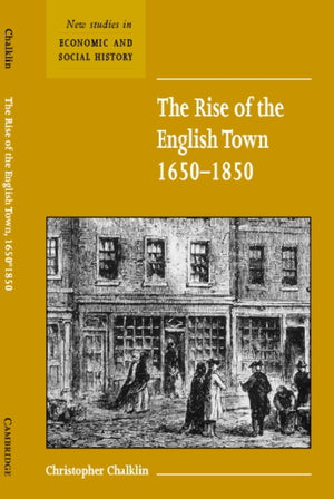 The Rise of the English Town, 1650–1850