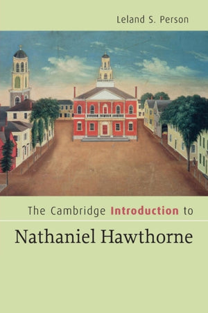 The Cambridge Introduction to Nathaniel Hawthorne